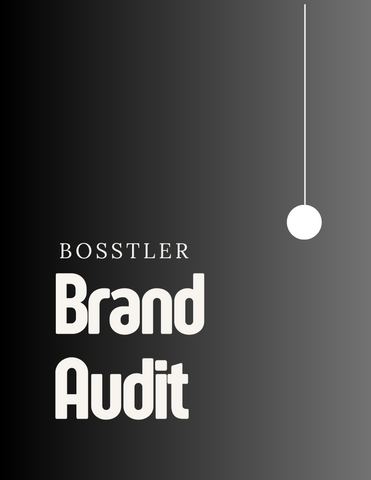 Bosstler Brand Audit